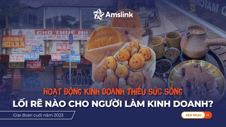 HOẠT ĐỘNG KINH DOANH “THIẾU SỨC SỐNG” DỊP CUỐI NĂM 2023 